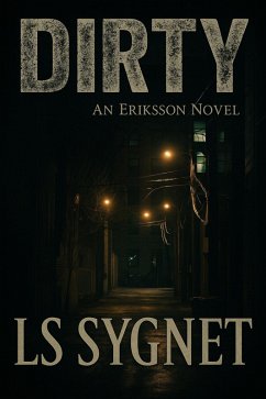 Dirty (Eriksson (Darkwater Bay), #18) (eBook, ePUB) - Sygnet, Ls