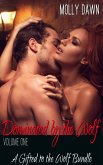 Dominated by the Wolf - Volume One - A Gifted to the Wolf Bundle (eBook, ePUB)