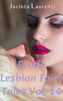 Cover Erotic Lesbian Fairy Tales Vol. 14 (Erotic Lesbian Fairy Tales 3-book Bundles, #12) (eBook, ePUB)