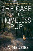 The Case of the Homeless Pup: A Paul Manziuk and Jacquie Ryan Novella (The Manziuk and Ryan Mysteries, #4) (eBook, ePUB) The Case of the Homeless Pup: A Paul Manziuk and Jacquie Ryan Novella (The Manziuk and Ryan Mysteries, #4) (eBook, ePUB)