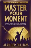 Master Your Moment (eBook, ePUB)