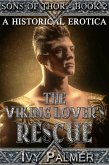 The Viking Lover's Rescue - Sons of Thor book 2 - Historical Romance Erotica (eBook, ePUB)