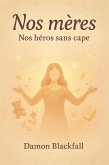 Nos mères : nos héros sans cape (eBook, ePUB)