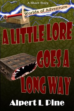A Little Lore Goes a Long Way (eBook, ePUB) - Pine, Alpert L A Little Lore Goes a Long Way (eBook, ePUB) - Pine, Alpert L