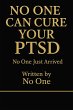 NO ONE CAN CURE YOUR PTSD No One Just... - Bild 1