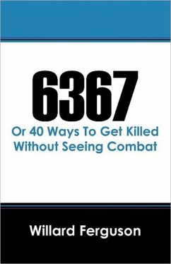 Cover 6367 (Or 40 Ways to Get Killed Without Seeing Combat) (eBook, ePUB)