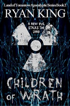 Cover Children of Wrath (Book 2 of the Land of Tomorrow Post-Apocalyptic Series) (eBook, ePUB)