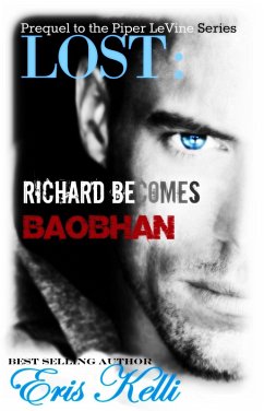 Cover Lost: Richard Becomes Baobhan, A Prequel to the Piper LeVine Series Novella (eBook, ePUB)