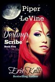 Piper LeVine, Destiny's Scribe (eBook, ePUB) Piper LeVine, Destiny's Scribe (eBook, ePUB)