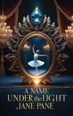 A Name Under the Light (The Diadem Chronicles, #4) (eBook, ePUB)
