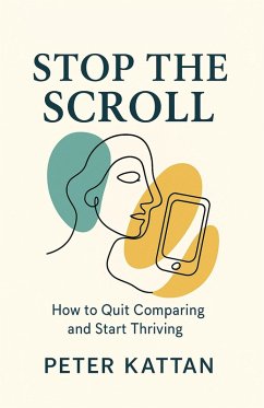 Cover Stop the Scroll: How to Quit Comparing and Start Thriving (eBook, ePUB)