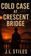 Cold Case at Crescent Bridge (eBook,... - Bild 1