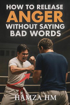 Cover How To Release Anger Without Saying Bad Words (eBook, ePUB)