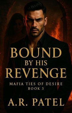 Cover Bound by His Revenge (Mafia Ties of Desire, #3) (eBook, ePUB)