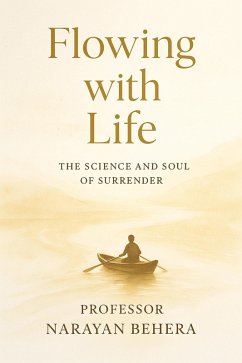 Cover Flowing with Life: The science and soul of surrender (eBook, ePUB)