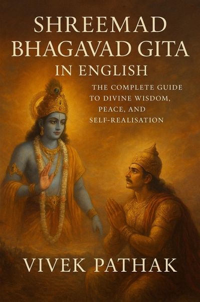 Shreemad Bhagavad Gita: The Divine Song of Eternal Wisdom (eBook, ePUB)