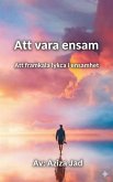 Att vara ensam (eBook, ePUB)