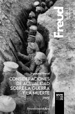 Consideraciones de actualidad sobre la guerra y la muerte (1915) (eBook, ePUB)