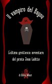 Il vampiro del Bayou, l'ultima grottesca avventura del pirata Jean Lafitte (eBook, ePUB)