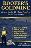 Roofer's Goldmine - Secret to get 20+ Extra Roofing Jobs Every Month (eBook, ePUB)