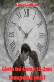 Cinta Ini Cuma 12 Jam Kumpulan Puisi (eBook, ePUB) Cinta Ini Cuma 12 Jam Kumpulan Puisi (eBook, ePUB)