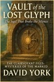Vault of the Lost Glyph: The Sigil That Broke the Silence (Guardians of the Glyph) (eBook, ePUB)