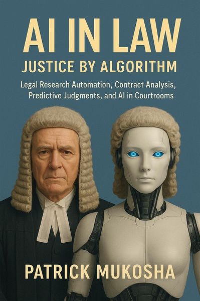 AI in Law: Justice by Algorithm (GoodMan, #1) (eBook, ePUB)