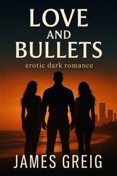 Love and Bullets (eBook, ePUB) - Greig, James