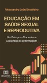 Educação em Saúde Sexual e Reprodutiva (eBook, ePUB) Educação em Saúde Sexual e Reprodutiva (eBook, ePUB)