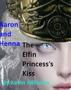 Cover Aaron+Henna: The Elfin Princess's Kiss (eBook, ePUB)