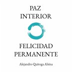 Paz Interior Felicidad Permanente (eBook, ePUB)