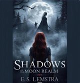 Shadows of the Moon Realm (Between Worlds Saga, #2) (eBook, ePUB)