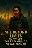 She Beyond Limits: Chapter 9 (eBook, ePUB) She Beyond Limits: Chapter 9 (eBook, ePUB)