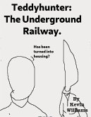 Teddyhunter: The Underground Railway (eBook, ePUB)