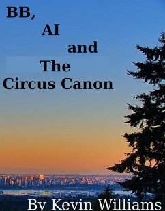 Cover BB, AI and The Circus Canon (shorts!, #17) (eBook, ePUB)