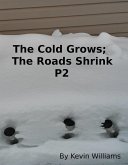 The Cold Grows, The Roads Shrink P2 (canada, #1) (eBook, ePUB)