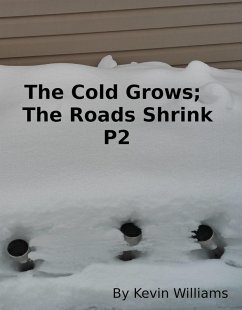 Cover The Cold Grows, The Roads Shrink P2 (canada, #1) (eBook, ePUB)