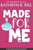 Made for Me (A New Beginnings Series, #1) (eBook, ePUB)