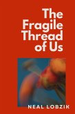 The Fragile Thread of Us (eBook, ePUB)
