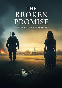 The Broken Promise: A Veteran's Second Chance (eBook, ePUB) - Baaziz, Yassir