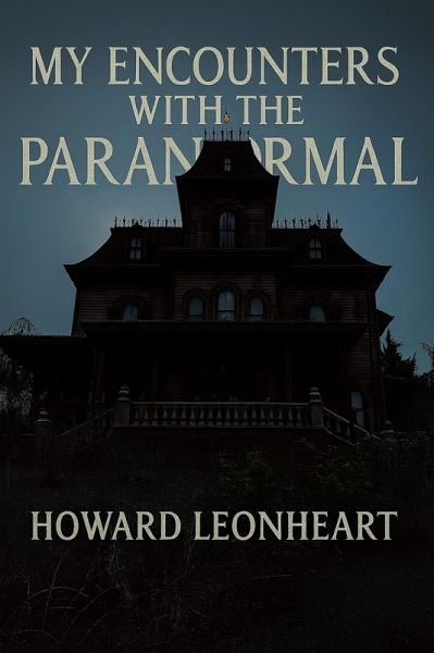 My Encounters with the Paranormal (eBook, ePUB)