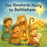 The Shepherds Hurry to Bethlehem (Bible Stories for Young Readers, #13) (eBook, ePUB)