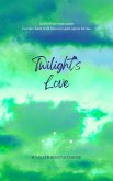 Twilight's Love (Love Behind Curtains, #4) (eBook, ePUB) Twilight's Love (Love Behind Curtains, #4) (eBook, ePUB)