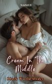 Cream In The Middle (Black World Order) (eBook, ePUB)