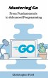 Mastering Go: From Fundamentals to... - Bild 1