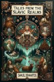 Tales from the Slavic Realms (Mythology Anthologies) (eBook, ePUB)