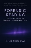FORENSIC READING: Detecting Deception Through Language and Logic (Series 1: Forensic Reading, #1) (eBook, ePUB)