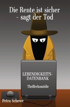 Die Rente ist sicher - sagt der Tod Die Rente ist sicher - sagt der Tod