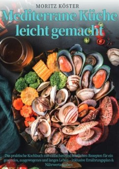 Mediterrane Küche leicht gemacht Mediterrane Küche leicht gemacht
