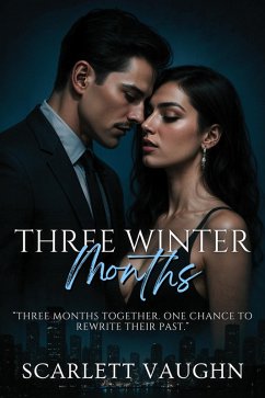 Three Winter Months (eBook, ePUB) - Vaughn, Scarlett Three Winter Months (eBook, ePUB) - Vaughn, Scarlett